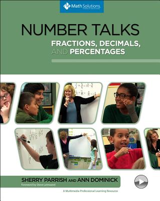 Number Talks: Fractions, Decimals, and Percentages - Parrish, Sherry, and Dominick, Ann, and Leinwand, Steve (Foreword by)