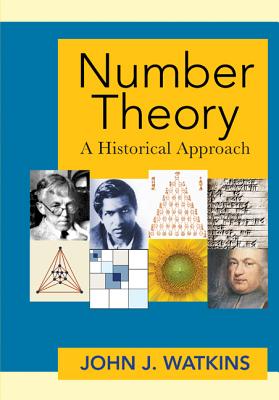 Number Theory: A Historical Approach - Watkins, John J