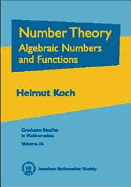 Number Theory: Algebraic Numbers and Functions - Koch, Helmut