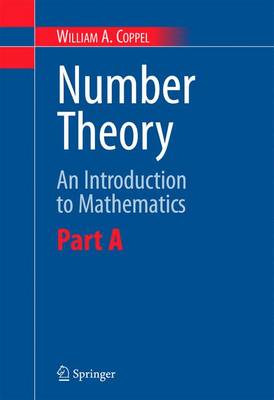 Number Theory: An Introduction to Mathematics: Part a - Coppel, William A