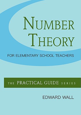 Number Theory for Elementary School Teachers - Wall, Edward S