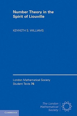 Number Theory in the Spirit of Liouville - Williams, Kenneth S.