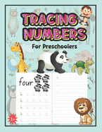 Number Tracing Book for Preschoolers: Number Practice Workbook To Learn The Numbers From 0 To 10 For Preschoolers