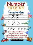 Number Tracing for Preschoolers and Kids, Practice Workbook Ages 3-5: Learn to How Write Numbers, Easy and fun Pen Control, Line Tracing Kindergarten Activity Book, Handwriting Practice, Numbers 1-50