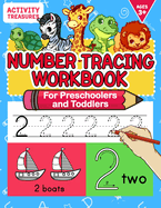 Number Tracing Workbook For Preschoolers And Toddlers: A Fun Number Practice Workbook To Learn The Numbers From 0 To 30 For Preschoolers & Kindergarten Kids! Tracing Exercises For Ages 3-5