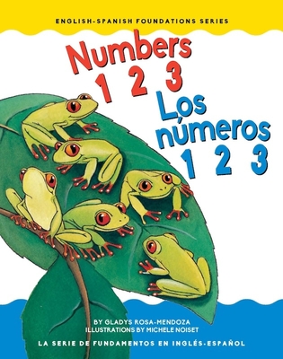 Numbers 123 / Los Numeros 123 - Mendoza, Gladys Rosa, and Wolff, Jason (Illustrator)