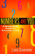 Numbers and You: A Numerology Guide for Everyday Living