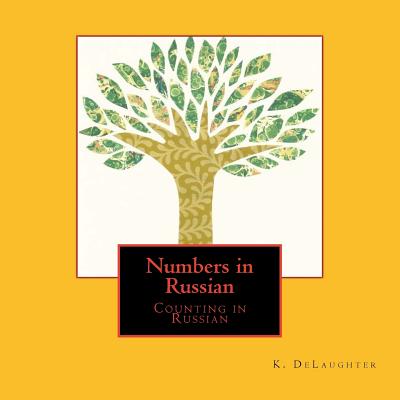 Numbers in Russian: Counting in Russian - Delaughter, K