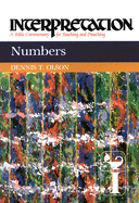 Numbers: Interpretation: A Bible Commentary for Teaching and Preaching