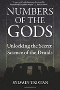 Numbers of the Gods: Unlocking the Secret Science of the Druids