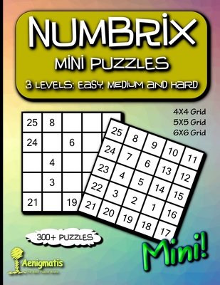 Numbrix Mini Puzzles: 3 Levels: Easy, Medium and Hard - Aenigmatis