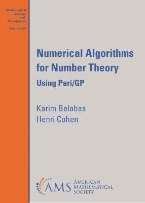 Numerical Algorithms for Number Theory: Using Pari/GP - Belabas, Karim, and Cohen, Henri