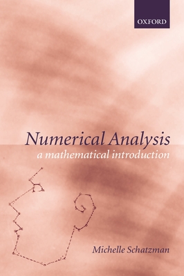 Numerical Analysis: A Mathematical Introduction - Schatzman, Michelle