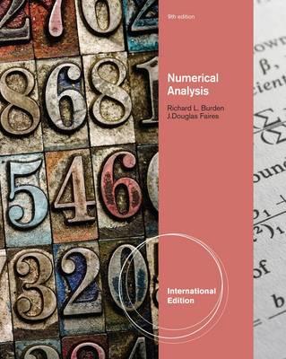 Numerical Analysis, International Edition - Burden, Richard, and Faires, J. Douglas