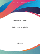Numerical Bible: Hebrews to Revelation