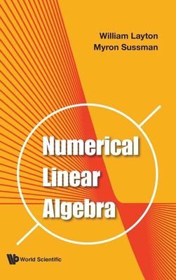 Numerical Linear Algebra - Layton, William, and Sussman, Myron Mike