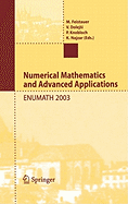 Numerical Mathematics and Advanced Applications: Proceedings of Enumath 2003 the 5th European Conference on Numerical Mathematics and Advanced Applications Prague, August 2003