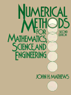Numerical Methods for Mathematics, Science, and Engineering - Matthews, John H, and Mathews, John H