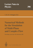 Numerical Methods for the Simulation of Multi-Phase and Complex Flow: Proceedings of a Workshop Held at Koninklijke/Shell-Laboratorium, Amsterdam Amsterdam, the Netherlands, 30 May - 1 June 1990