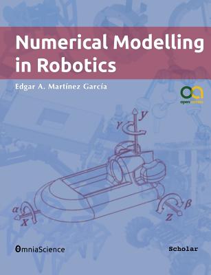 Numerical Modelling in Robotics - Martinez Garcia, Edgar Alonso