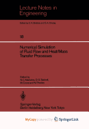 Numerical Simulation of Fluid Flow and Heat, Mass Transfer Processes
