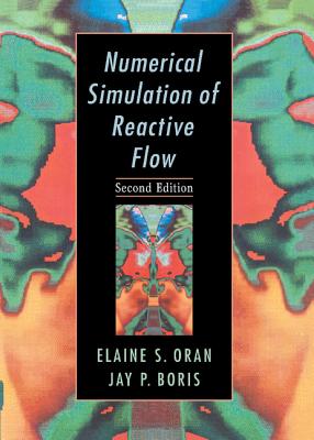 Numerical Simulation of Reactive Flow - Oran, Elaine S, and Boris, Jay P
