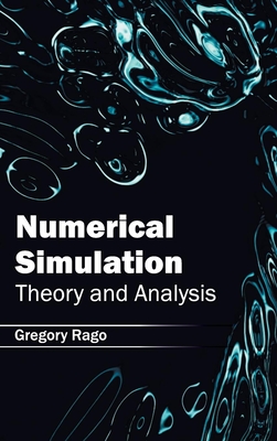 Numerical Simulation: Theory and Analysis - Rago, Gregory (Editor)