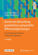 Numerische Behandlung Gewhnlicher Und Partieller Differenzialgleichungen: Ein Anwendungsorientiertes Lehrbuch Fr Ingenieure