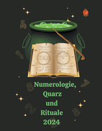 Numerologie, Quarz und Rituale 2024