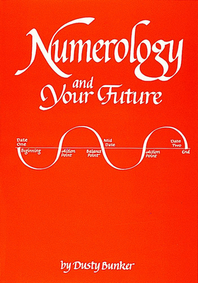 Numerology and Your Future - Bunker, Dusty