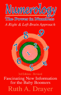 Numerology: The Power in Numbers: A Right & Left Brain Approach