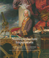 Numophylacium Imperatoris: Das Wiener Munzkabinett Im 18. Jahrhundert