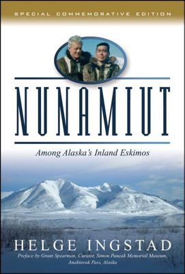 Nunamiut: Among Alaska's Inland Eskimos - Ingstad, Helge