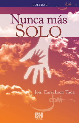 Nunca Ms Solo - Tada, Joni Earekson