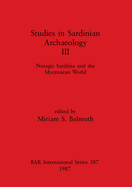 Nuragic Sardinia and the Mycenaean World: Nuragic Sardinia and the Mycenaean World