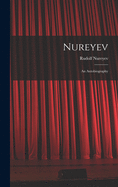 Nureyev: an Autobiography