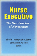 Nurse Executive: The Four Principles of Management