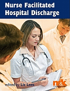 Nurse Facilitated Hospital Discharge