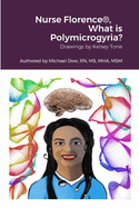 Nurse Florence(R), What is Polymicrogyria?