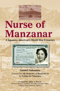 Nurse of Manzanar: A Japanese American's World War II Journey
