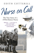Nurse on Call: The True Story of a 1950s District Nurse
