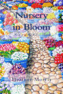Nursery in Bloom: Book 2 of the Colvin Series - Morris, Heather