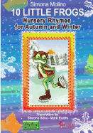 Nursery Rhymes for Autumn and Winter: 10 Little Frogs