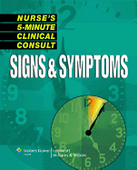 Nurse's 5-minute Clinical Consult: Signs and Symptoms