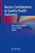 Nurses Contributions to Quality Health Outcomes