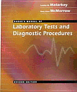 Nurse's Manual of Laboratory Tests and Diagnostic Procedures - Malarkey, Louise M, Edd, RN, and McMorrow, Mary Ellen, Edd, RN, Ccrn, Apn