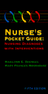Nurse's Pocket Guide: Nursing Diagnoses with Interventions - Doenges, Marilynn E, Aprn, and Moorhouse, Mary Frances, RN, CRRN, CLNC, CCP