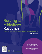 Nursing and Midwifery Research: Methods and Appraisal for Evidence Based Practice 4E