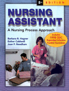 Nursing Assistant: A Nursing Process Approach (SC)