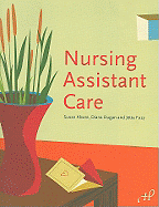 Nursing Assistant Care - Alvare, Susan, and Dugan, Diana, and Fuzy, Jetta
